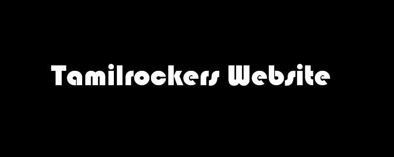 Tamilrockers Website , Tamilrockers proxy, Tamilrockers la, Tamilrockers 