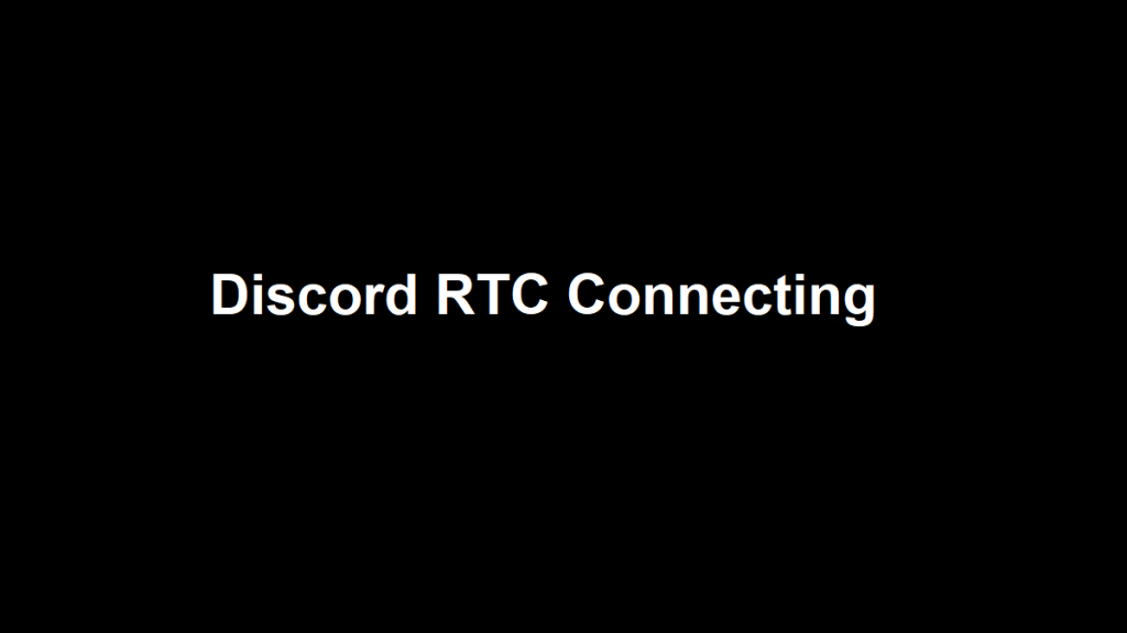 discord rtc connecting 