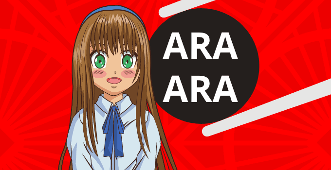 The Meaning of Ara Ara