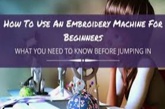 How to use an Embroidery Machine for beginners?