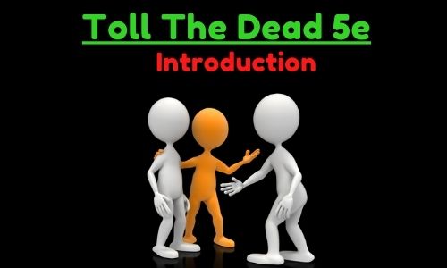 Toll The Dead 5e Introduction