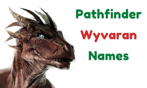 Pathfinder Wyvaran Names