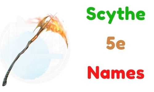 Scythe 5e Names