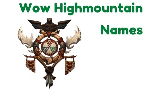 Wow Highmountain Names