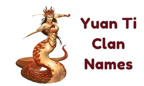 Yuan Ti Clan Names