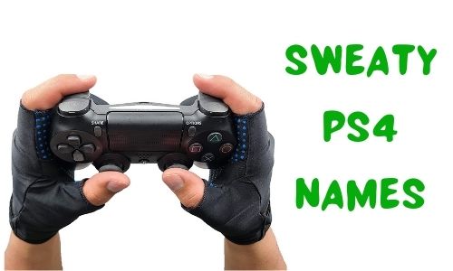 Sweaty Ps4 Names