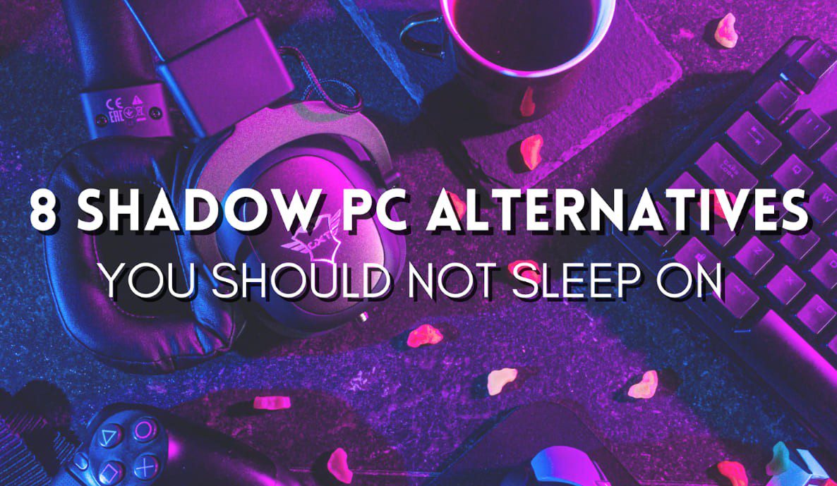 Best Shadow PC Alternatives