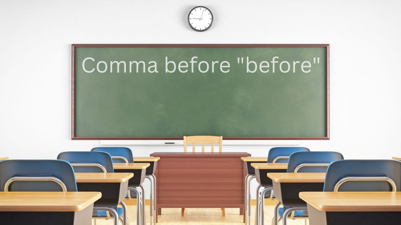 Comma before “before” — Rules & Grammar