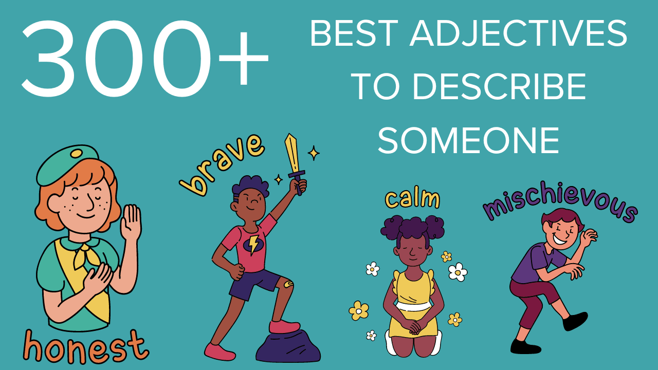 300+ Best Adjectives to Describe Someone — Your Full Guide